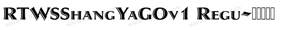 RTWSShangYaGOv1 Regu字体转换